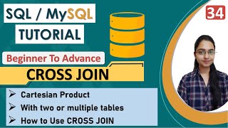 34-CROSS JOIN in SQL | Cartesian Product | How does it work | CROSS JOIN with MULTIPLE TABLES | SQL