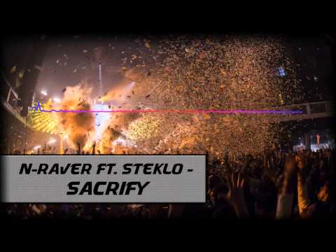 N-Raver ft. Steklo - Sacrify [Free Release]