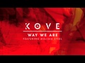 Kove - Way We Are feat. Melissa Steel (Dub Mix ...