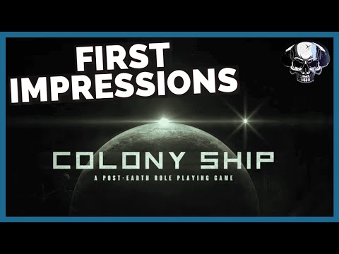 Colony Ship - First Impressions