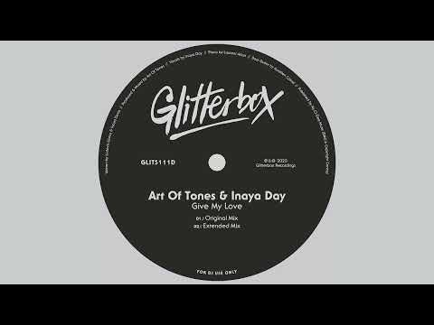 Art Of Tones & Inaya Day - Give My Love (Extended Mix)