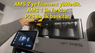Bambu Lab P2S - AMS 2'ye filament yüklemek ve ilk baskılar. AMS 1 ile farklar. #