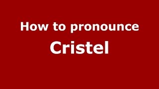 How to pronounce Cristel