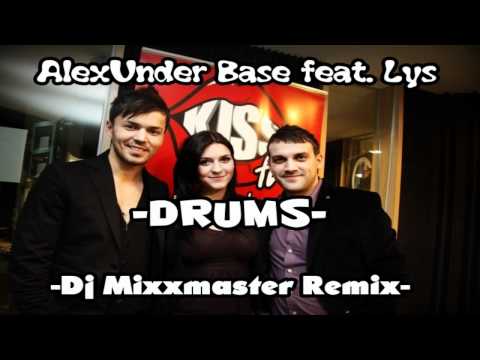 AlexUnder Base feat. Lys - Drums (Dj Mixxmaster Remix)