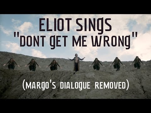 Eliot Sings "Don't Get Me Wrong" (Margo's Dialogue Removed) The Magicians Cover The Pretenders