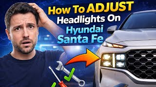 How To Adjust Headlights On Hyundai Santa Fe