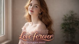 LOVE FOREVER "Soft rock Romantic Music