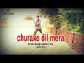 Churake Dil Mera Dance Video Choreography By Mr Seenu From Znk Dance Studio