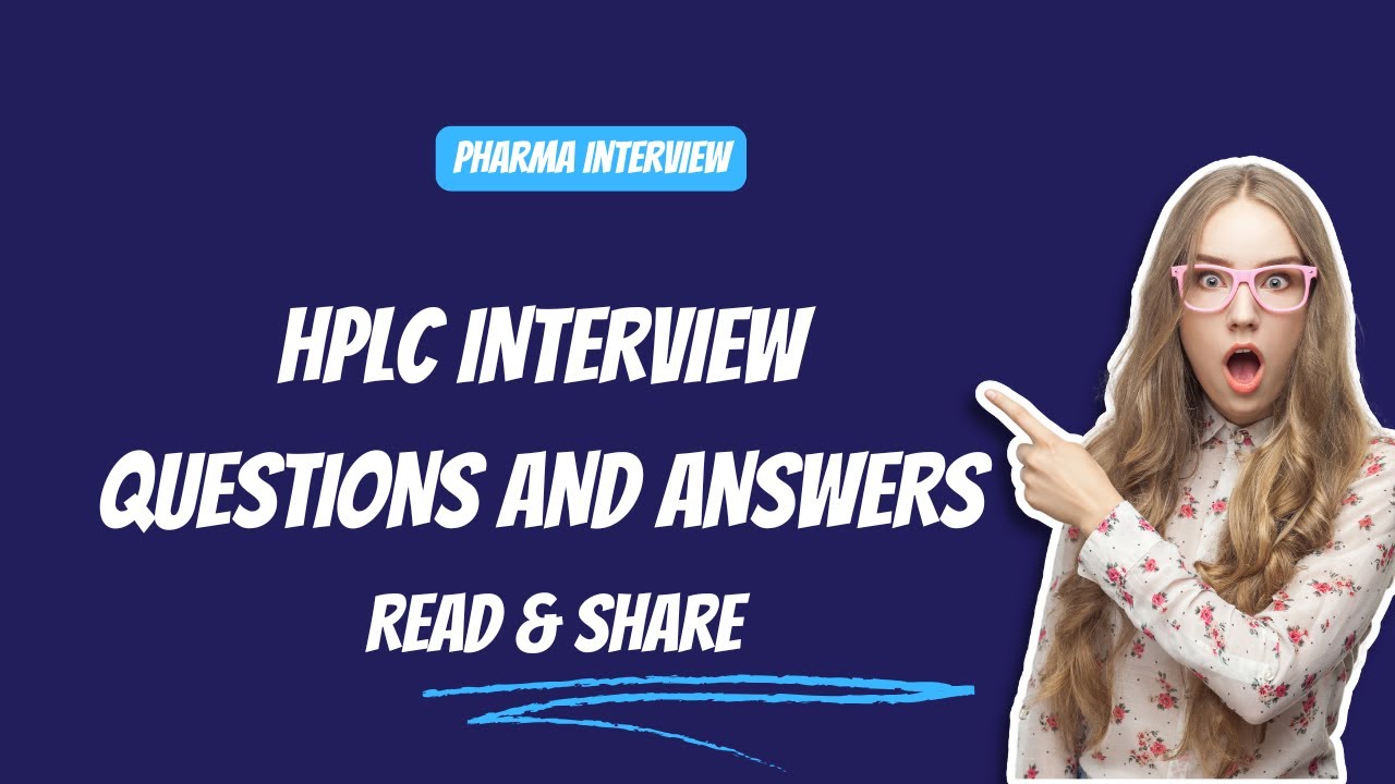 TOP INTERVIW QUESTIONS ON HPLC