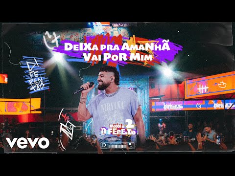 Dilsinho - Deixa Pra Amanhã / Vai Por Mim (Ao Vivo)