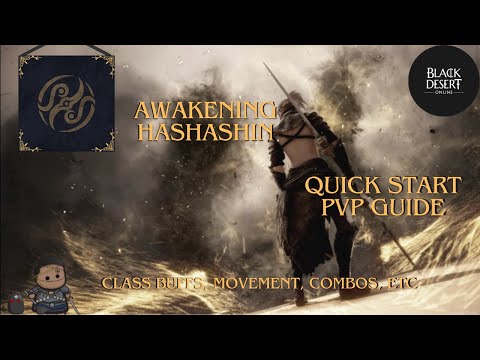 Black Desert Online: POST PATCH Awakening Hashashin PVP Guide...Class Buffs, Movement, Combos, Etc..