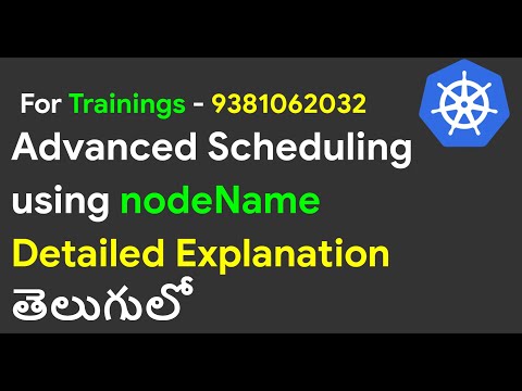 (తెలుగులో) Kubernetes Advanced Scheduling | nodeName in Kubernetes | Kubernetes in Telugu