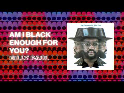 Billy Paul - Am I Black Enough for You? (Official PhillySound)