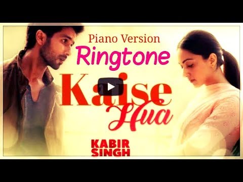 Kaise Hua Song Ringtone | Kabir Singh Shahid Kapoor Instrumental Ringtone 2019