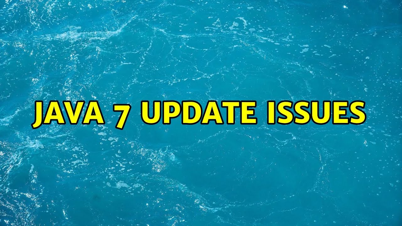 Java 7 update issues (4 Solutions!!)