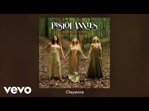 Pistol Annies - Cheyenne (Official Audio)
