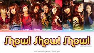 Girls’ Generation (소녀시대) Show! Show! Show! Color Coded Lyrics (Han/Rom/Eng)