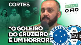 🔵 COMO O GRÊMIO PODE GANHAR DO CRUZEIRO NO MINEIRÃO | SEGUE O FIO | 17/04/2026