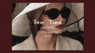 Download lagu Lana Del Rey - Doin' Time ( TikTok Sped Up   Lyrics ) mp3