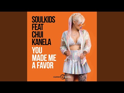 You Made Me a Favor (feat. Chui Kanela) (Radio Edit)