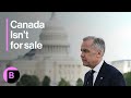 Carney Tells Trump Canada Is Not For Sale