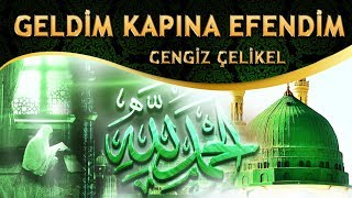 İlahi - "HAKK Aşkıyla Dolmak İçin, Doğru Yolu Bulmak İçin Geldim Kapına Efendim" - Cengiz Çelikel
