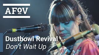DUSTBOWL REVIVAL - Don't Wait Up | A Fistful of Vinyl @ Troubadour