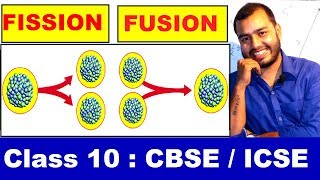 NucleaR FissioN and FusioN : Class 10 PHYSICS CBSE / ICSE