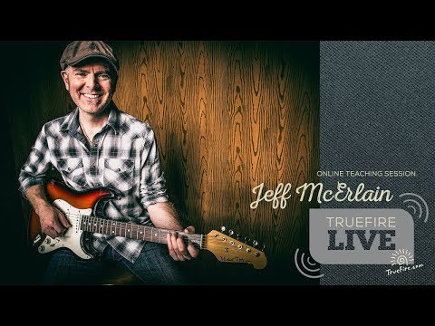 TrueFire Live: Jeff McErlain - Soloing the Changes