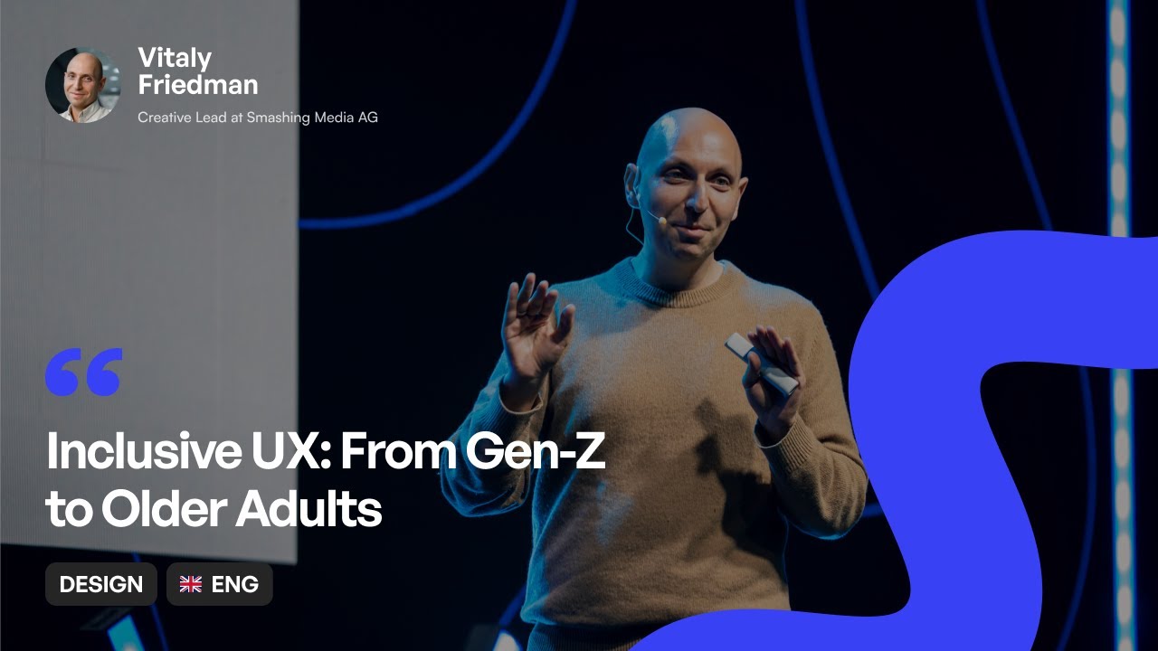 [ENG] Vitaly Friedman | Inclusive UX: From Gen-Z to Older Adults | WaysConf 2025