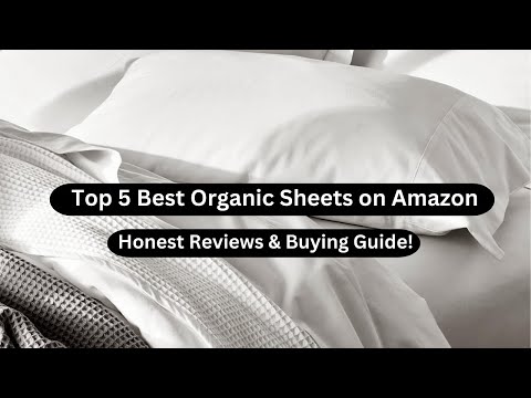 🔥 Top 5 Best Organic Sheets on Amazon (2025) – Honest Reviews & Buying Guide! 🌿