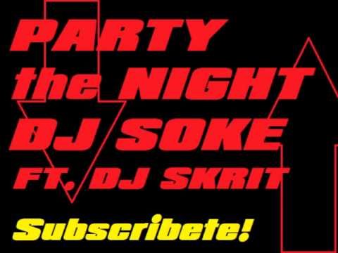 DJ SOKE - Party the Night