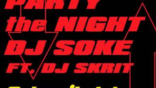 DJ SOKE - Party the Night