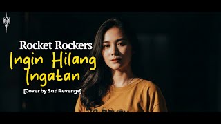 Download lagu INGIN HILANG INGATAN - ROCKET ROCKERS Cover by Sad Revenge #sadrevengetv #rocketrockers #cover  mp3
