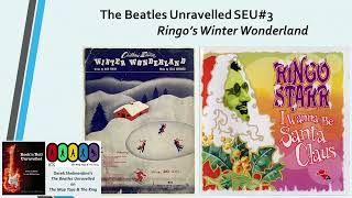 The Beatles Unravelled #SEU33 -  Ringo's Winter Wonderland