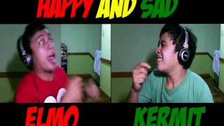 Kermit and Elmo: Happy and Sad (Dub Act by Cawo)