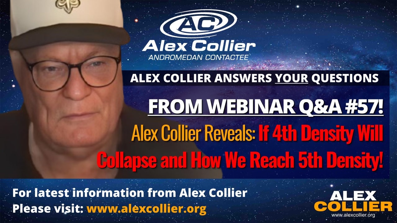 Alex Collier Reveals If 4th Density Will Collapse and How We Reach 5th Density!