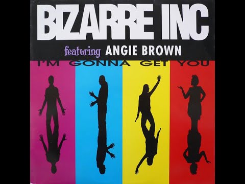 Bizarre Inc Feat. Angie Brown – I'm Gonna Get You ( Original Mix) 1992