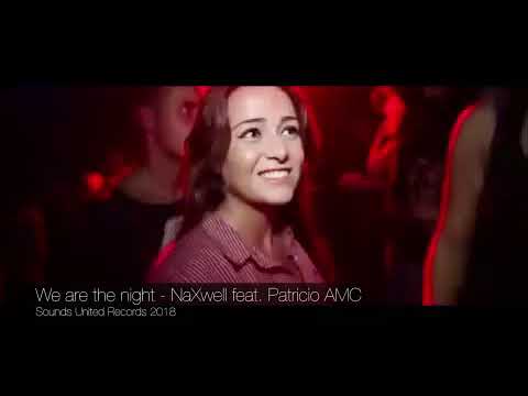We are the night -  NaXwell feat  Patricio AMC - Sounds United 2018
