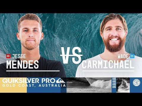 Jesse Mendes vs. Wade Carmichael - Round Two, Heat 12 - Quiksilver Pro Gold Coast 2018