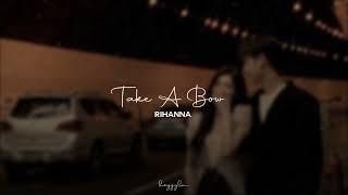 Download lagu Rihanna - Take a Bow (slowed reverb) mp3 Download lagu Rihanna - Take a Bow (slowed reverb) mp3