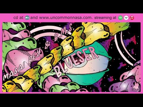 Masai Bey and B.M.S. - Blueser (Official Audio Stream)