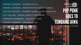 Download lagu Kompilasi MUSIK PAGI Lagu CAMPURSARI AMBYAR cover david endra laksana POP PUNK mp3