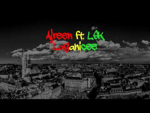 Ajreen Ft. LSK - Laganice