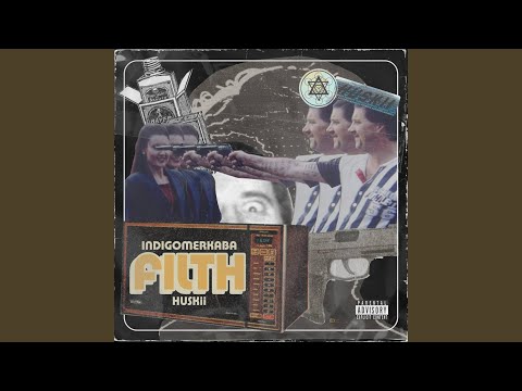Filth (feat. Huskii)
