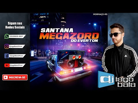 CD SANTANA MEGAZORD DO EVERTON DE MORMAÇO-RS - DJ IAGO BALA