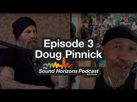 The Sound Horizons Podcast: Episode 3 – DOUG PINNICK