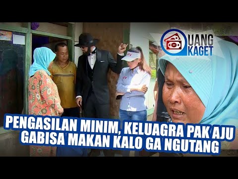 Pengasilan Minim, Keluagra Pak Aju Gabisa Makan Kalo Gak Ngutang!  UANG KAGET EPISODE 152