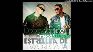 Daddy Yankee Ft Omega El Fuerte - Estrellita De Ma