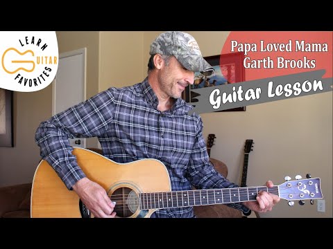 Papa Loved Mama - Garth Brooks